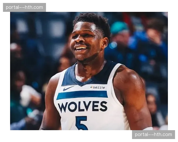 森林狼核心爱德华兹伤停影响明显，三连败期间防守效率下滑